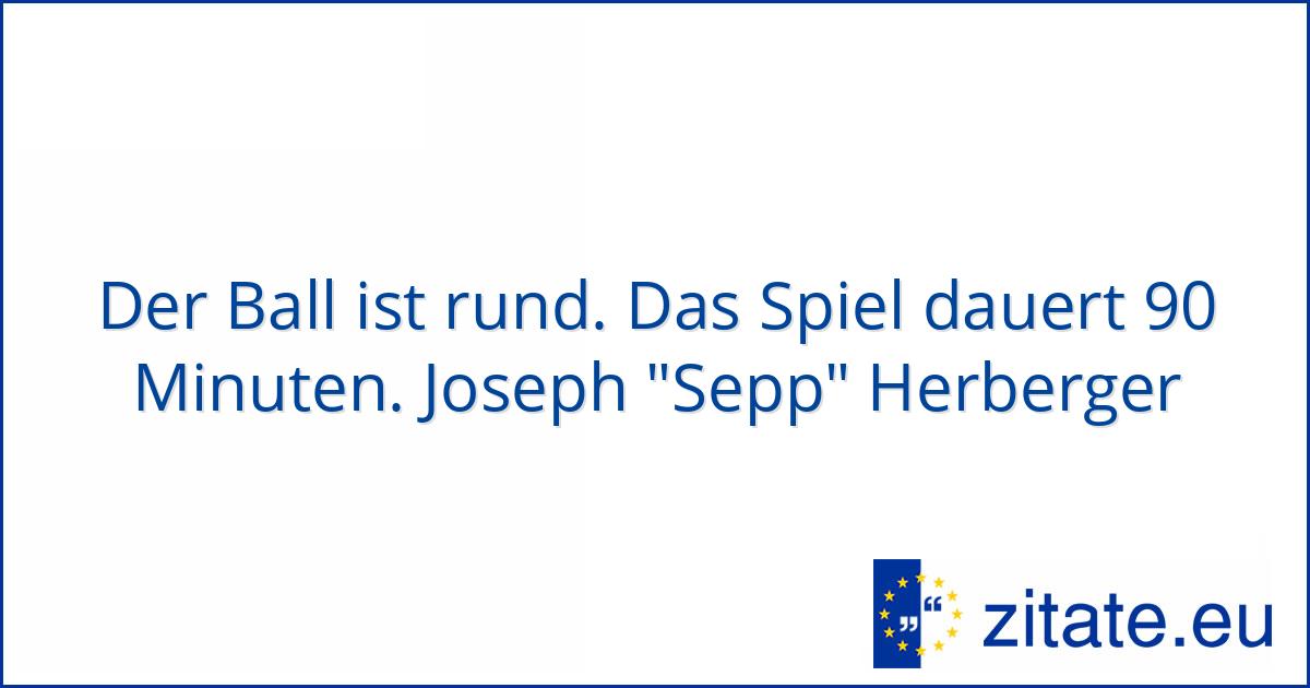 Joseph Sepp Herberger Zitate Eu