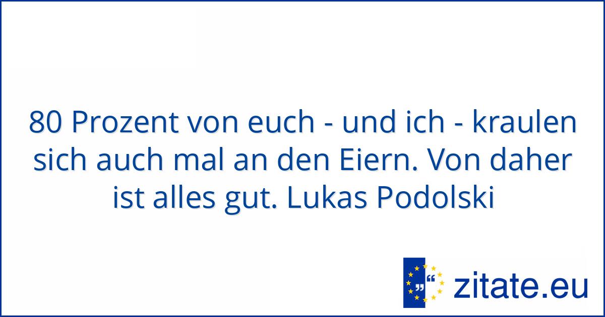 Lukas Podolski Zitate Eu